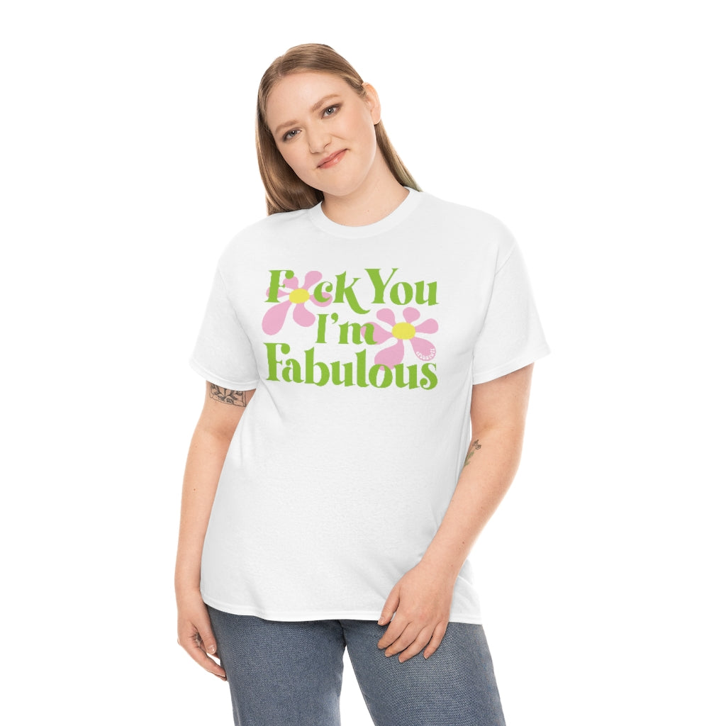 F*ck You I'm Fabulous White Tee