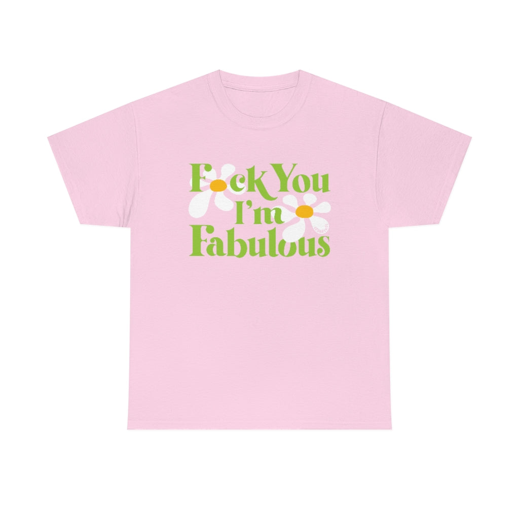 F*ck You I'm Fabulous Pink Tee