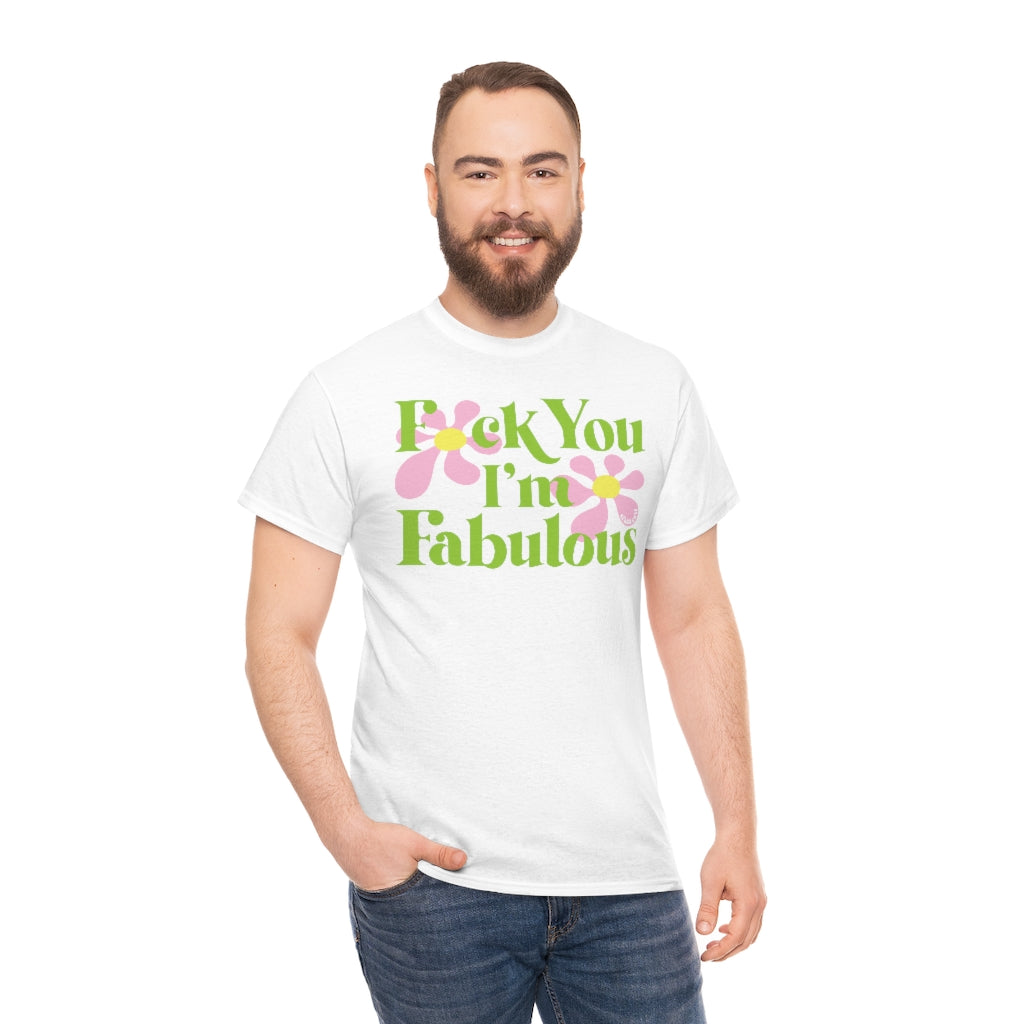 F*ck You I'm Fabulous White Tee