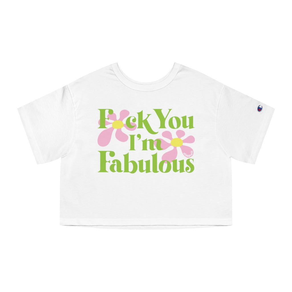 F*ck You I'm Fabulous White Crop Tee