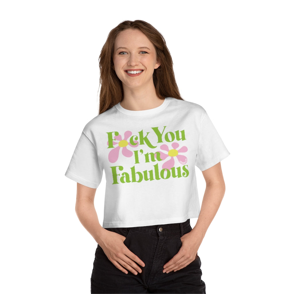 F*ck You I'm Fabulous White Crop Tee